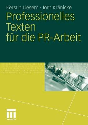 Professionelles Texten für die PR-Arbeit - Kerstin Liesem,Jörn Kränicke - cover