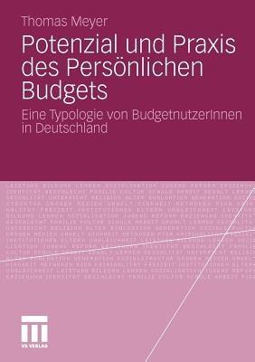 Potenzial und Praxis des Persönlichen Budgets: Eine Typologie von BudgetnutzerInnen in Deutschland - Thomas Meyer - cover