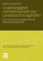 Unabhängigkeit und Wirksamkeit von Landesrechnungshöfen: Eine empirisch-vergleichende Bestandsaufnahme