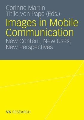 Images in Mobile Communication: New Content, New Uses, New Perspectives - cover
