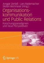 Organisationskommunikation und Public Relations: Forschungsparadigmen und neue Perspektiven