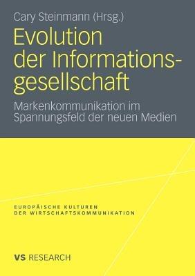 Evolution der Informationsgesellschaft: Markenkommunikation im Spannungsfeld der neuen Medien - cover