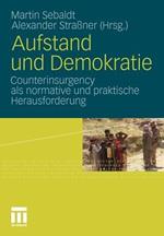Aufstand und Demokratie: Counterinsurgency als normative und praktische Herausforderung