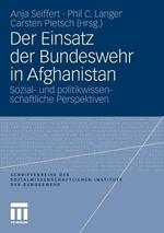 Der Einsatz der Bundeswehr in Afghanistan: Sozial- und politikwissenschaftliche Perspektiven