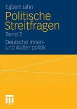 Politische Streitfragen: Deutsche Innen- und Außenpolitik - Band 2