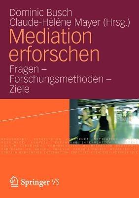 Mediation erforschen: Fragen – Forschungsmethoden - Ziele - cover