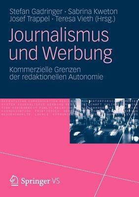 Journalismus und Werbung: Kommerzielle Grenzen der redaktionellen Autonomie - cover