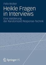 Heikle Fragen in Interviews: Eine Validierung der Randomized Response-Technik