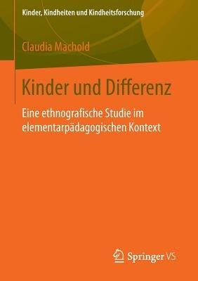 Kinder und Differenz: Eine ethnografische Studie im elementarpädagogischen Kontext - Claudia Machold - cover