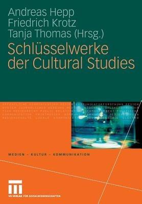 Schlüsselwerke der Cultural Studies - cover