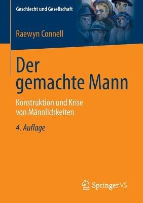 Der gemachte Mann: Konstruktion und Krise von Männlichkeiten - Raewyn Connell - cover