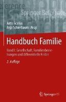 Handbuch Familie: Band I: Gesellschaft, Familienbeziehungen und differentielle Felder