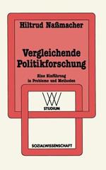 Vergleichende Politikforschung: Eine Einführung in Probleme und Methoden