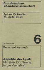 Aspekte der Lyrik: Mit einer Einführung in die Verslehre
