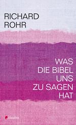 Was die Bibel uns zu sagen hat
