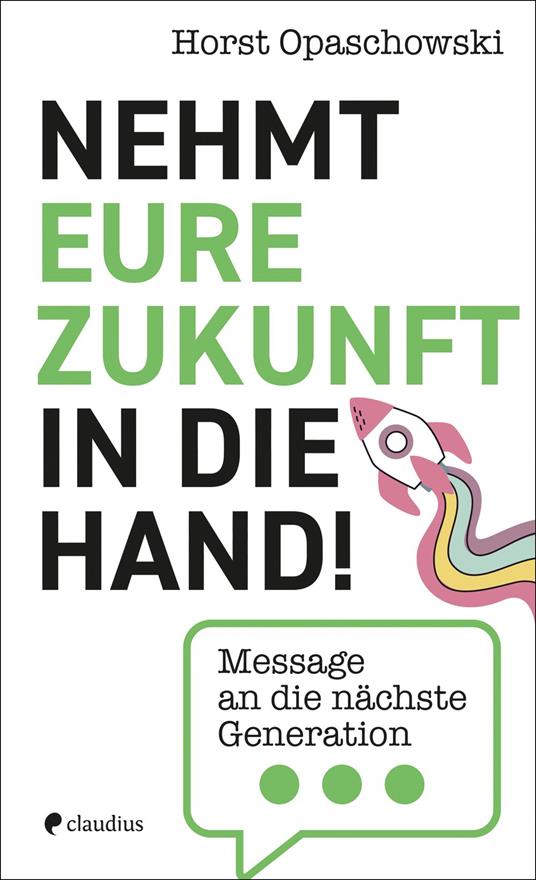 Nehmt eure Zukunft in die Hand!