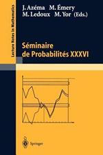 Séminaire de Probabilités XXXVI