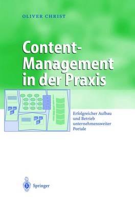 Content-Management in der Praxis: Erfolgreicher Aufbau und Betrieb unternehmensweiter Portale - Oliver Christ - cover