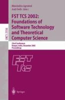 FST TCS 2002: Foundations of Software Technology and Theoretical Computer Science: 22nd Conference Kanpur, India, December 12-14, 2002, Proceedings