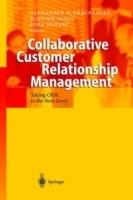 Collaborative Customer Relationship Management: Taking CRM to the Next Level