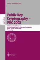 Public Key Cryptography - PKC 2003: 6th International Workshop on Theory and Practice in Public Key Cryptography, Miami, FL, USA, January 6-8, 2003, Proceedings - cover