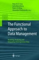 The Functional Approach to Data Management: Modeling, Analyzing and Integrating Heterogeneous Data - cover