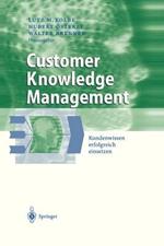 Customer Knowledge Management: Kundenwissen erfolgreich einsetzen