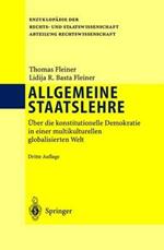Allgemeine Staatslehre: Über die konstitutionelle Demokratie in einer multikulturellen globalisierten Welt