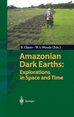 Amazonian Dark Earths: Explorations in Space and Time - cover