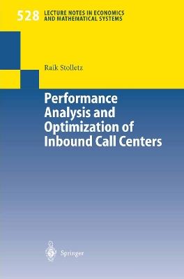 Performance Analysis and Optimization of Inbound Call Centers - Raik Stolletz - cover