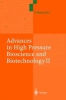 Advances in High Pressure Bioscience and Biotechnology II: Proceedings of the 2nd International Conference on High Pressure Bioscience and Biotechnology, Dortmund, September 16–19, 2002 - cover