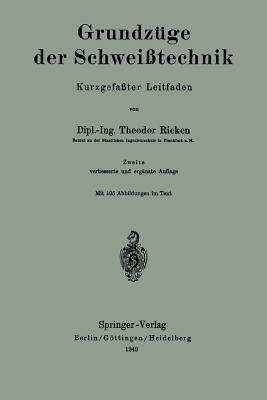 Grundzüge der Schweißtechnik: Kurzgefaßter Leitfaden - Theodor Ricken - cover
