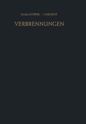 Verbrennungen: Pathophysiologie · Pathologie · Klinik · Therapie - M. Allgöwer,J. Siegrist - cover