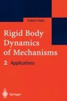 Rigid Body Dynamics of Mechanisms 2: Applications - Hubert Hahn - cover
