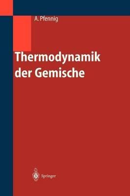 Thermodynamik der Gemische - Andreas Pfennig - cover