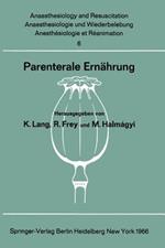 Parenterale Ernährung: Bericht über das Symposion des Physiologisch-Chemischen Instituts und des Instituts für Anaesthesiologie der Johannes Gutenberg-Universität am 30. und 31. Oktober 1964 in Mainz