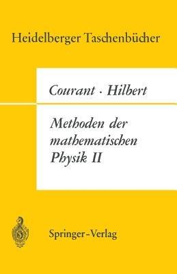 Methoden der Mathematischen Physik II - R. Courant,D. Hilbert - cover