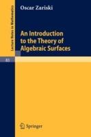 An Introduction to the Theory of Algebraic Surfaces - Oscar Zariski - cover