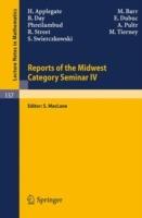 Reports of the Midwest Category Seminar IV - H. Applegate,M. Barr,E. Day - cover