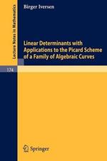Linear Determinants with Applications to the Picard Scheme of a Family of Algebraic Curves