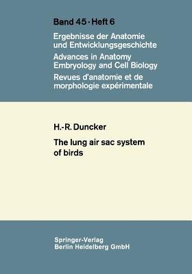 The Lung Air Sac System of Birds: A contribution to the functional anatomy of the respiratory apparatus - Hans-Rainer Duncker - cover