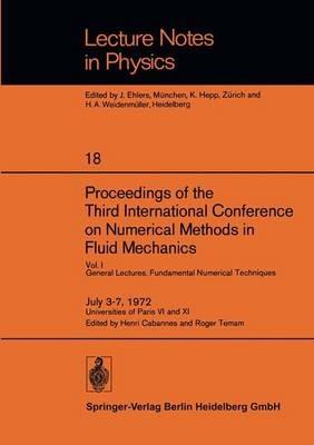 Proceedings of the Third International Conference on Numerical Methods in Fluid Mechanics: Vol. I General Lectures. Fundamental Numerical Techniques - cover