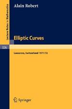 Elliptic Curves: Notes from Postgraduate Lectures Given in Lausanne 1971/72