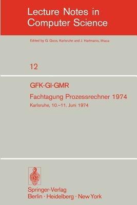 Fachtagung Prozessrechner 1974: GFK-GI-GMR. Karlsruhe, 10.-11. Juni 1974 - cover