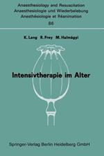 Intensivtherapie im Alter: Bericht über das Symposion über Anaesthesie und Intensivtherapie im Alter am 6. und 7. Oktober in Mainz