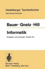 Informatik: Zweiter Teil: Aufgaben und Lösungen