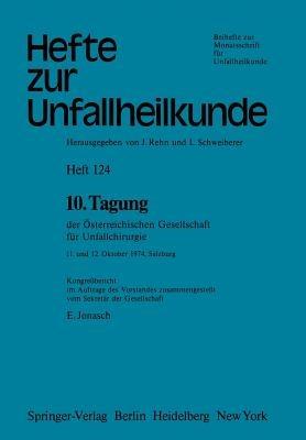 10. Tagung der Österreichischen Gesellschaft für Unfallchirurgie: 11. und 12. Oktober 1974, Salzburg - cover