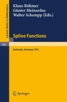 Spline Functions: Proceedings of an International Symposium held at Karlsruhe, Germany, May 20-23, 1975