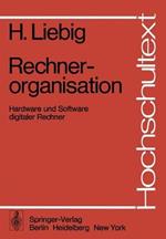 Rechnerorganisation: Hardware und Software digitaler Rechner