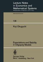 Expectations and Stability in Oligopoly Models